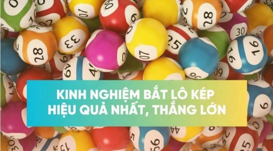 Kinh nghiệm bắt lô kép hiệu quả nhất